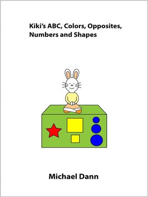 cover image of Kiki's ABC, Colors, Opposites, Numbers and Shapes